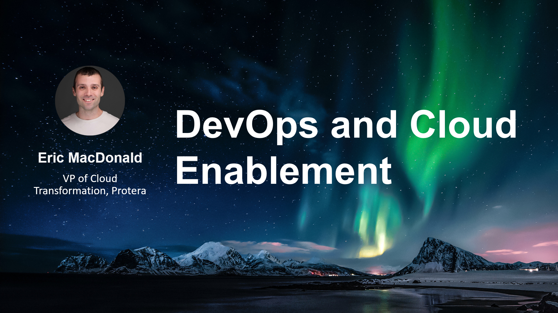 Eric MacDonald - DevOps and Cloud Enablement
